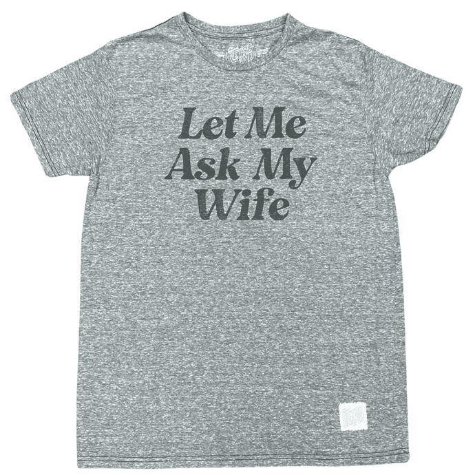 THE ORIGINAL RETRO BRAND: Let Me Ask My Wife guys-and-co